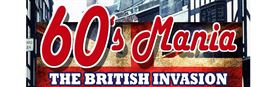 60s MANIA - The British Invasion