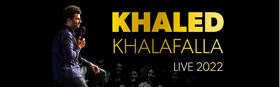 Khaled Khalafalla Live 2022