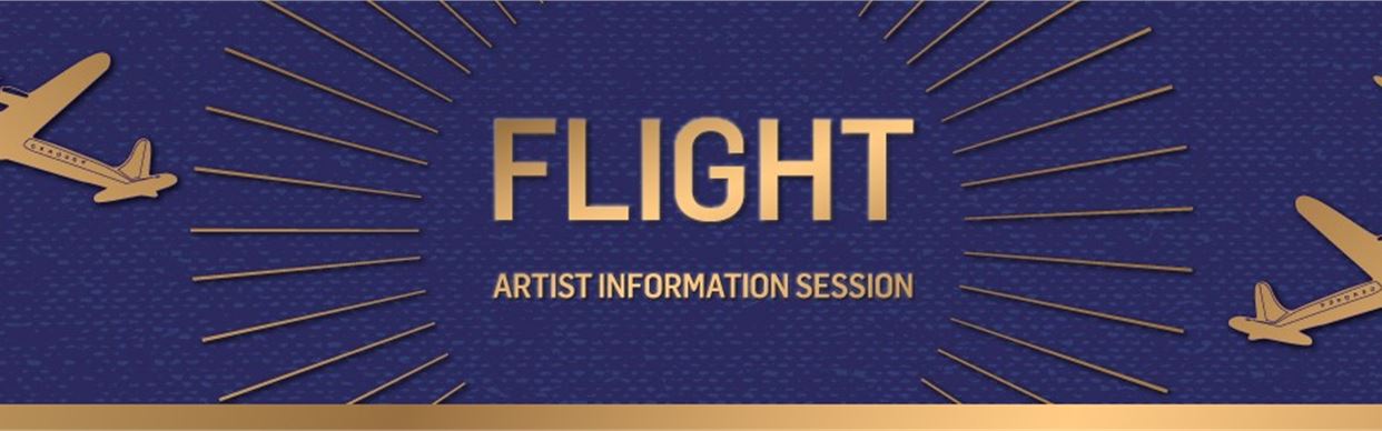 FLIGHT Artist Information Session